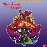 roy ayers ubiquity - change up the groove roy ayers ubiquity - change up the groove